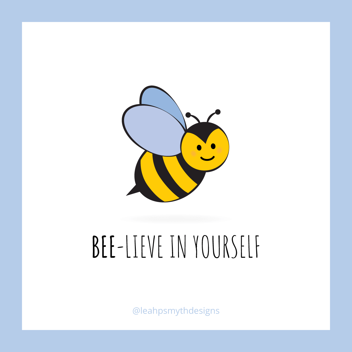 Bee-lieve in yourself