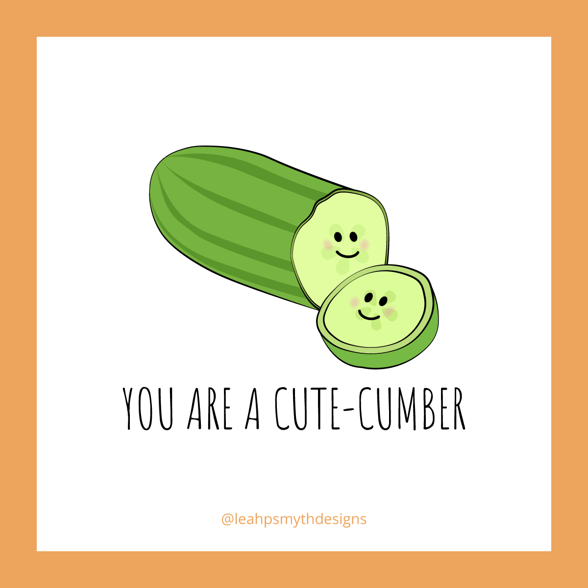 You are a Cute-cumber