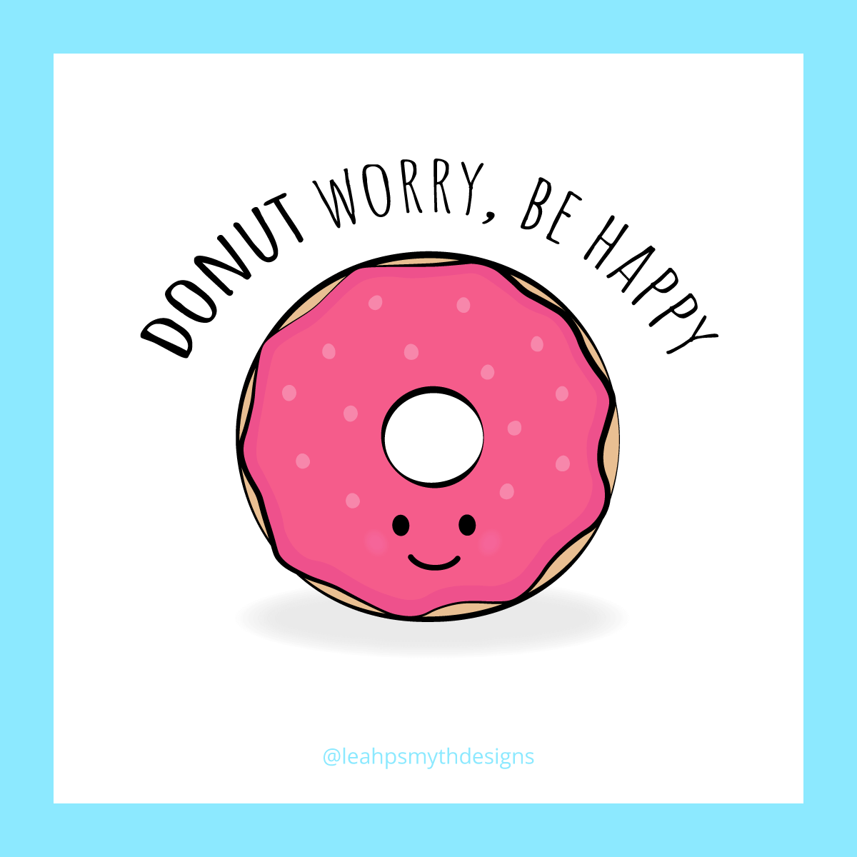 Donut worry, be happy!