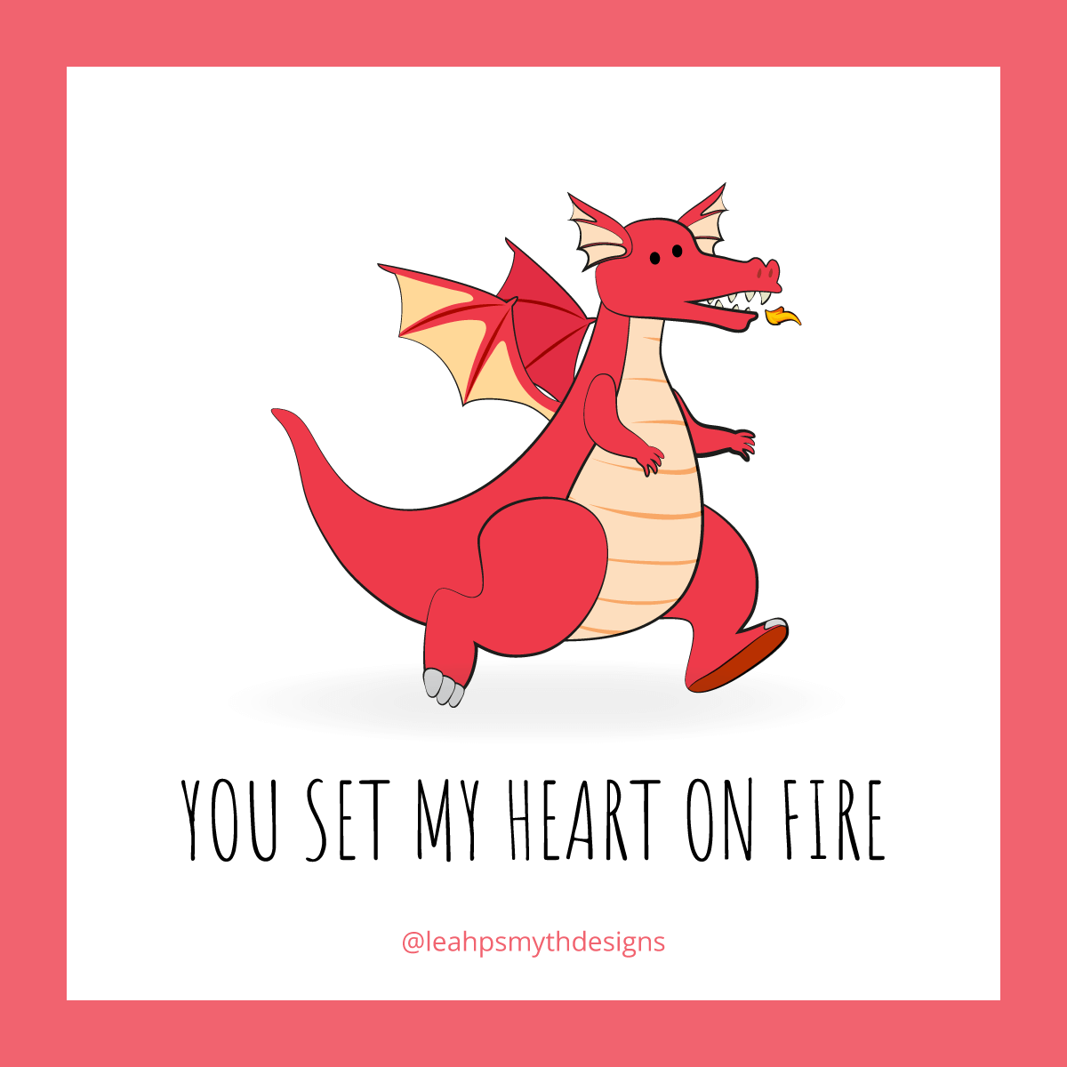 You set my heart on fire