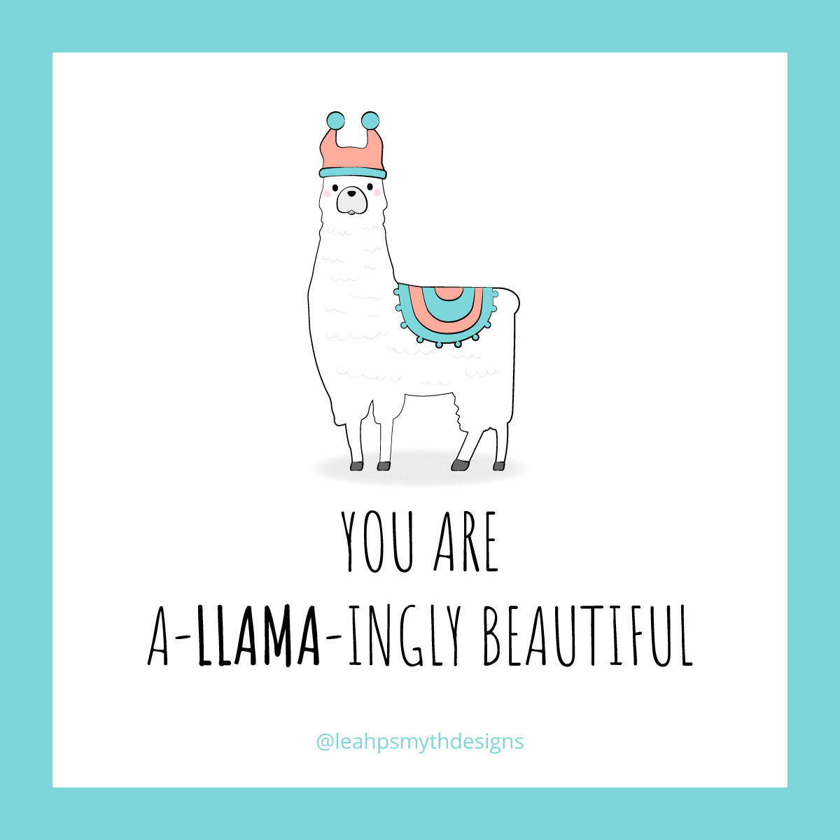 You are a-llama-ingly beautiful