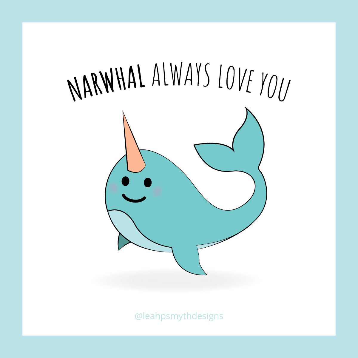 Narwhal always love you