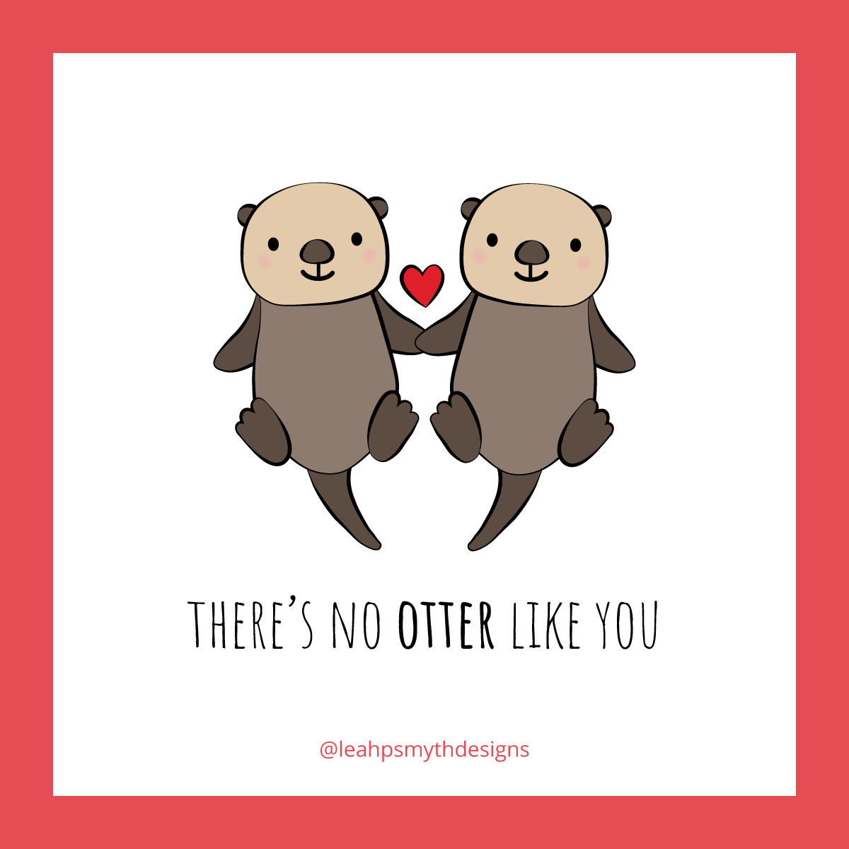 There's no otter like you