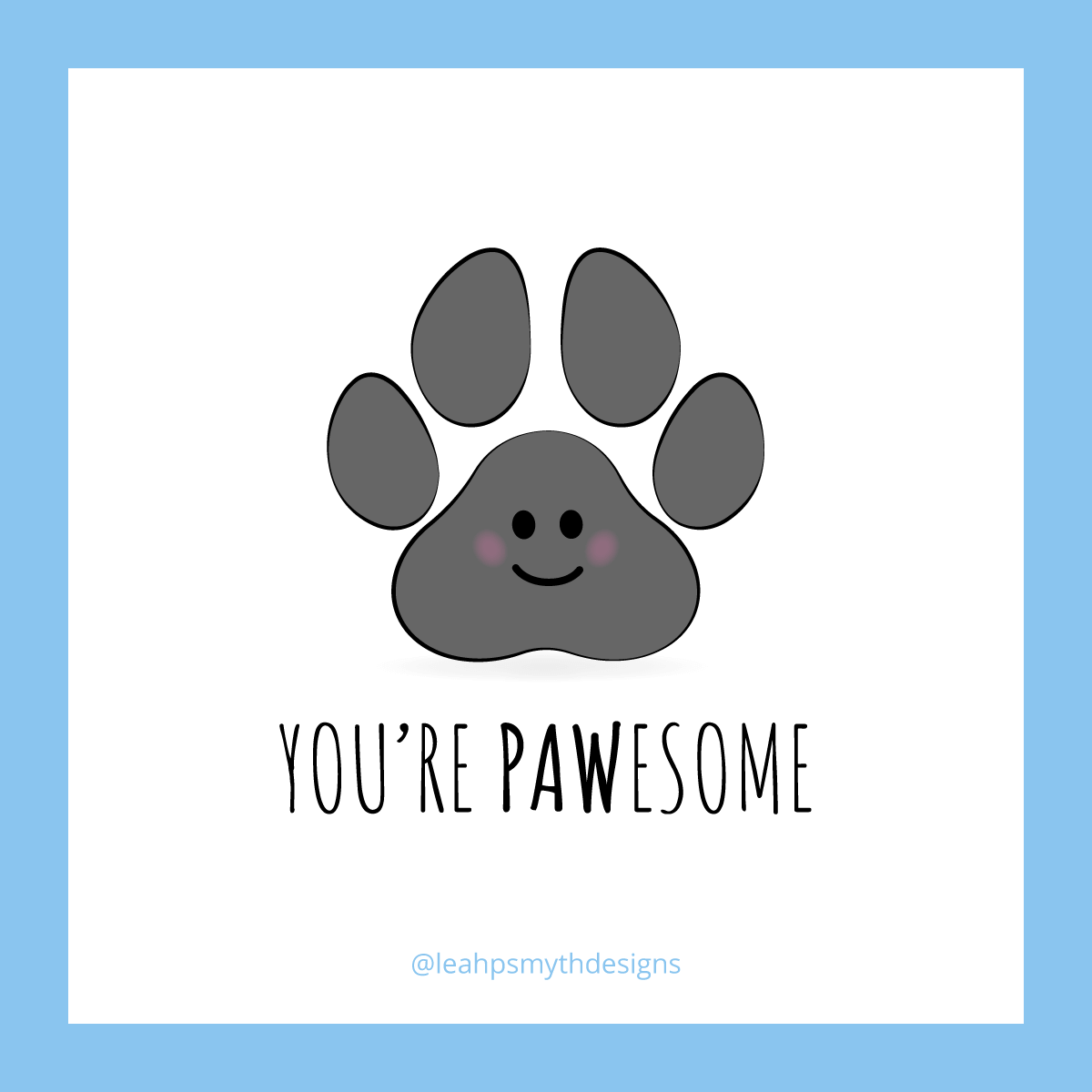 You're Pawesome