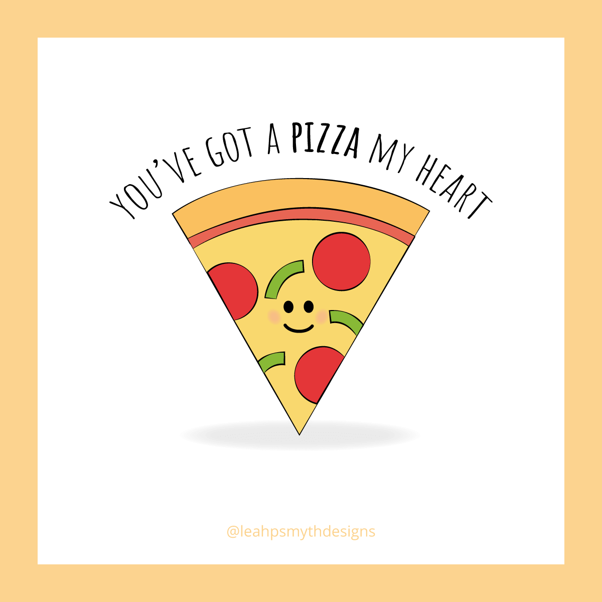 You've got a Pizza my heart