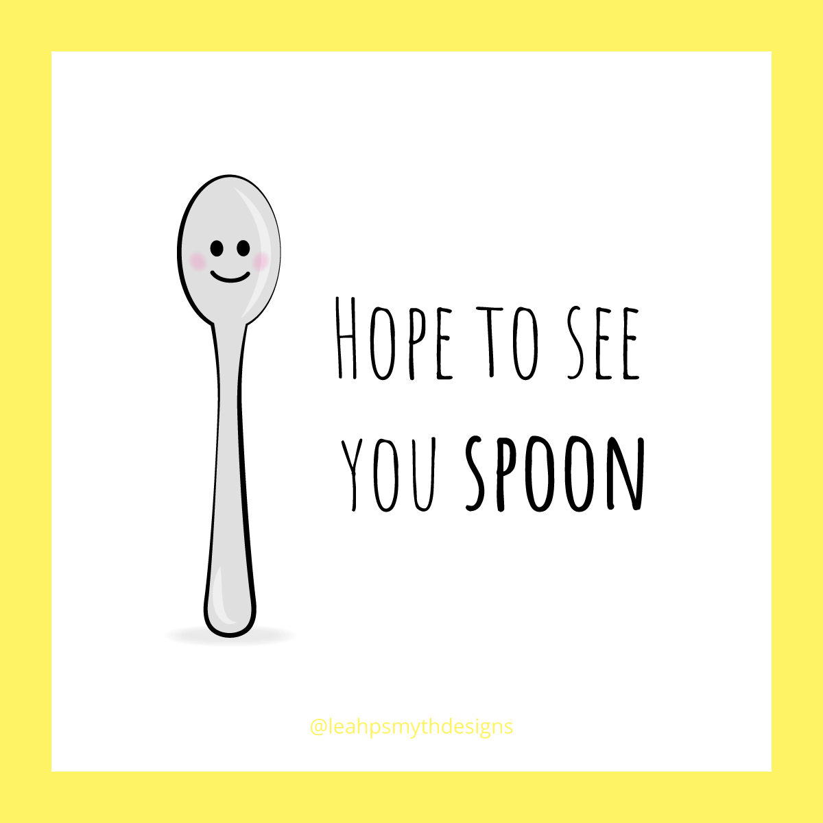 Hope to see you spoon