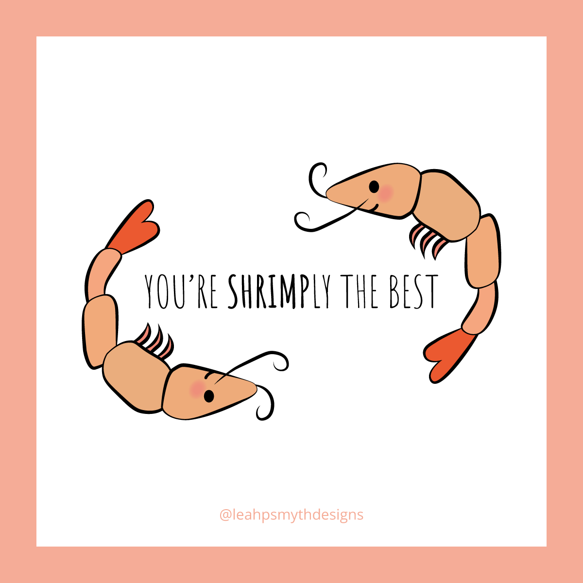 You're Shrimply the best