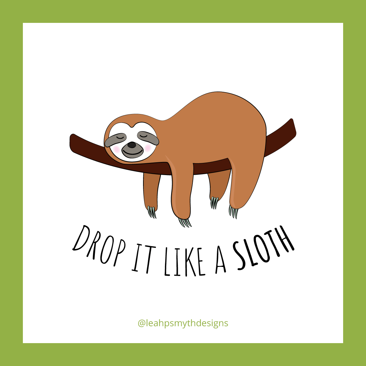 Drop it like a sloth