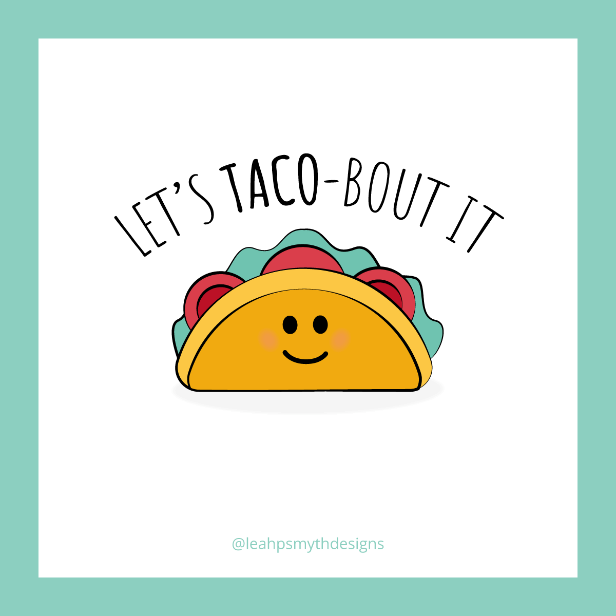 Let's taco-bout it