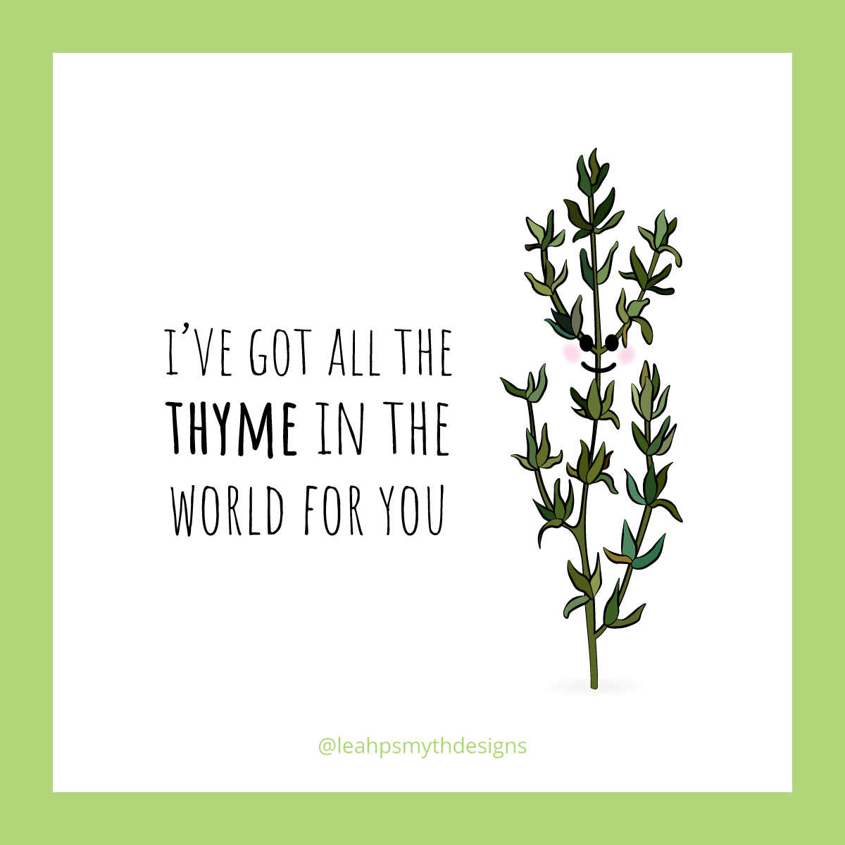 I've got all the Thyme in the world for you