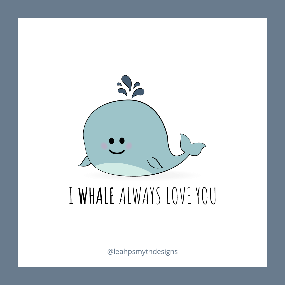 I whale always love you